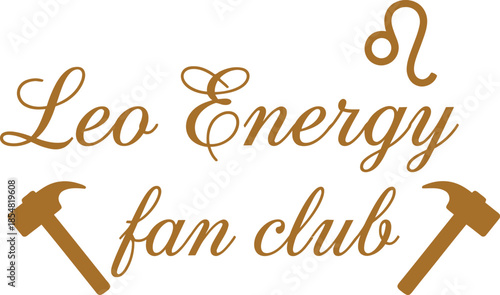 Leo Energy fan club vector typography design white black gold on transparent background for zodiac apparel t-shirt sticker print community gift creative layout svg