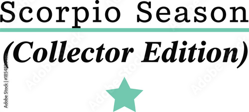 Scorpio Season Collector Edition vector typography design white black blue on transparent background for zodiac apparel t-shirt sticker print community gift creative svg