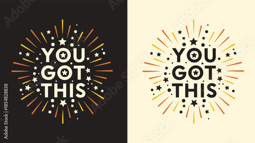 You Got This motivational typography poster with starburst rays, bold inspirational quote design for encouragement, positivity, wall art, apparel, and decor