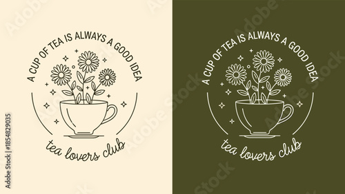 A cup of tea is always a good idea floral teacup illustration design for tea lovers club cozy lifestyle theme