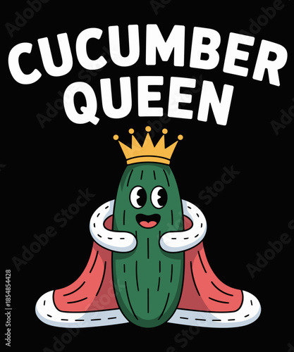 Cucumber Queen Funny Cute Humor Character Art Veggie
