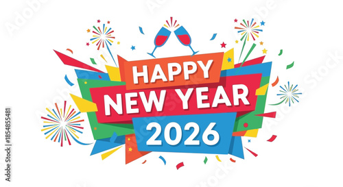 A vibrant new year celebration with fireworks champagne glasses and a colorful banner displaying happy new year 2026