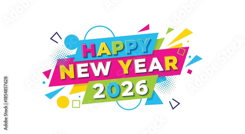 A vibrant and colorful new year celebration graphic featuring the year 2026 in bold text