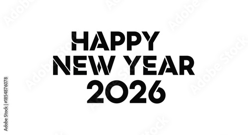 Bold typographic design displaying the phrase happy new year 2026 in a modern black and white style