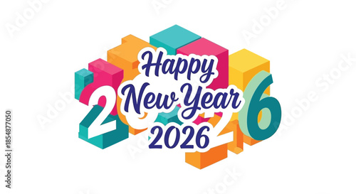 Colorful isometric cubes and the text happy new year 2026 create a vibrant new year s greeting