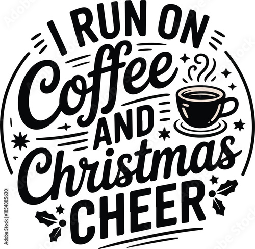 running on coffee & christmas cheers