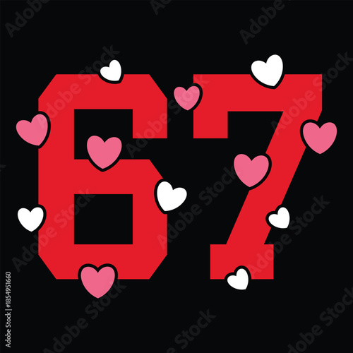
Valentine Day 67 Six Seven T-Shirt Design  