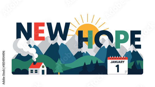 Modern flat vector illustration of New Year New Hope morning sunrise over mountains with small house and January 1 calendar, calm winter scene, ideal for background