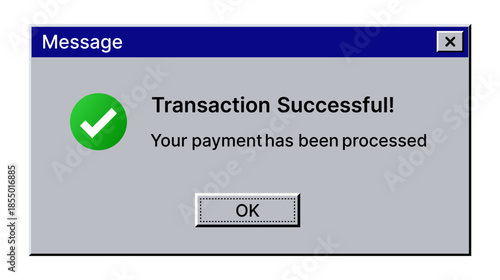 Transaction successful popup notification interface. Payment processed confirmation popup message. Successful payment dialog window user interface.
