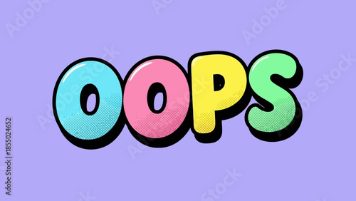 Colorful Oops Word Art with Playful Bubble Letters.