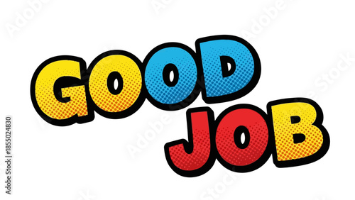 Good Job text in colorful comic book style.