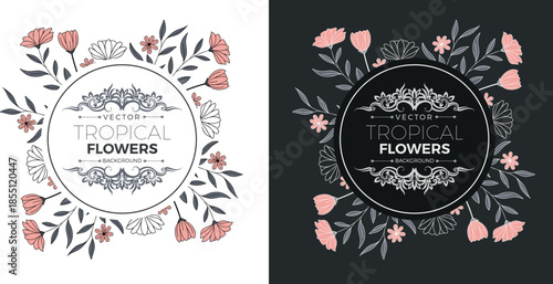 Elegant tropical flowers vector badge design with ornamental circle frame on light and dark background.