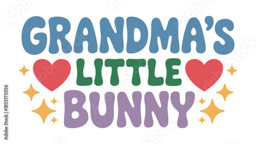 Grandma's little bunny heartwarming design with playful text and cute hearts Vector