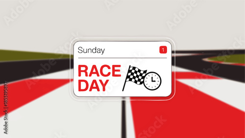 Race day Sunday reminder notification with racing circuit track, checkered flag icon and red calendar alert, motorsport event concept