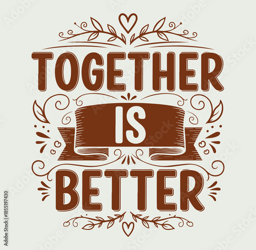 Together Is Better Love Tee