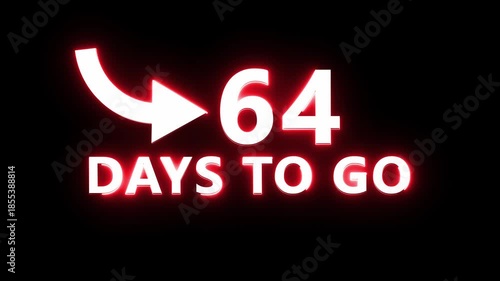 64 days counting animation. Neon  days  to go number. Neon countdown day text animation.