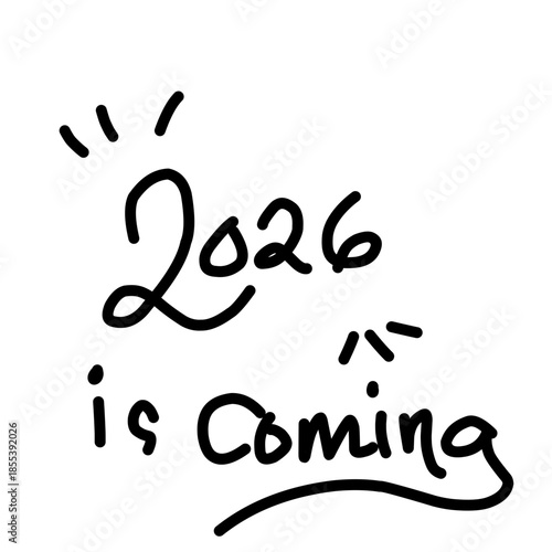 Handwritten "2026 is Coming" text in a simple black doodle style