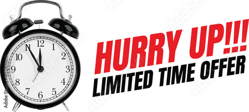 Hurry up limited time offer banner with alarm clock, urgency promotion concept, deadline countdown marketing message, sale advertising design, bold typography, cad drawing flat vector illustration