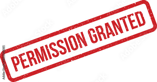 Official red grunge stamp with PERMISSION GRANTED text, signifying approval and authorization for access