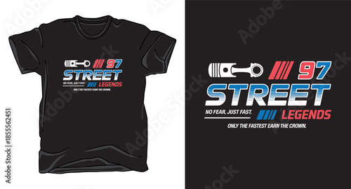 Street legend racing car graphic art vector t-shirt design print template