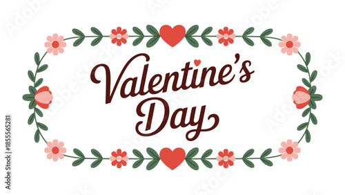 Valentine's Day Floral Frame: A beautifully crafted floral frame envelops the words Valentine's Day, symbolizing love, affection, and the celebration of the special day.