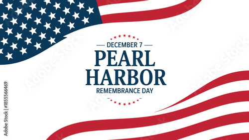 Pearl Harbor Remembrance Day banner with patriotic American flag, high ranking memorial design honoring history, national sacrifice, military service, and solemn United States heritage reflection.