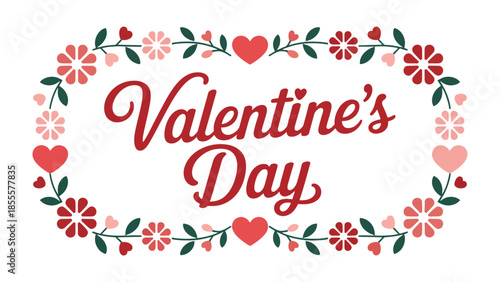 Valentine's Day Greeting: Festive floral wreath frames a Valentine's Day greeting. The image showcases the warmth and beauty of a day dedicated to love and affection.