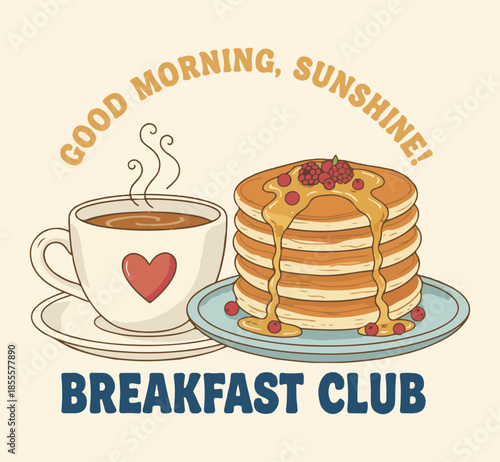 Good morning, sunshine. Breakfast club. Vintage illustration of breakfast vector t shirt design, vector graphic, typographic poster or t-shirts street wear and Urban style. vintage graphic print, coff