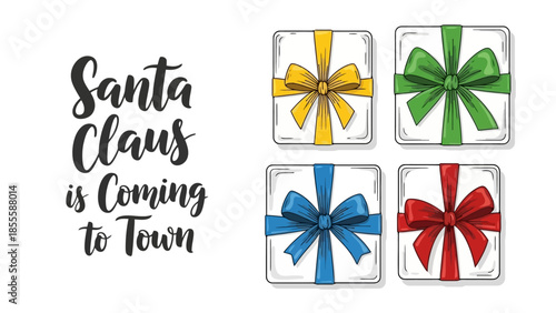 Santa Claus is Coming to Town - Four Illustrated Gift Boxes with Colorful Ribbons
