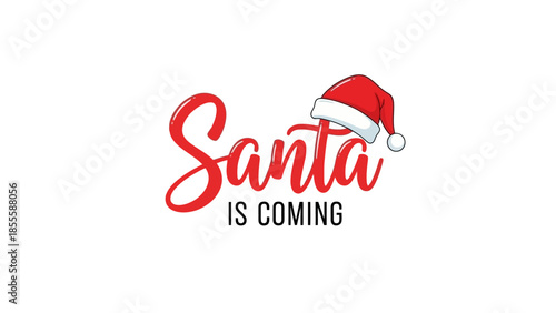 Santa Claus hat on the word Santa with the text 'IS COMING' below it, symbolizing Christmas.