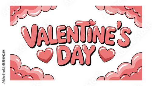 Valentine's Day Greeting: Festive pink text spelling out Valentine's Day is adorned with charming heart accents, framed by decorative pink clouds. A perfect symbol of love and affection.
