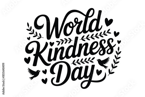 Inspiring World Kindness Day message with decorative hearts and birds