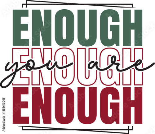 You Are Enough