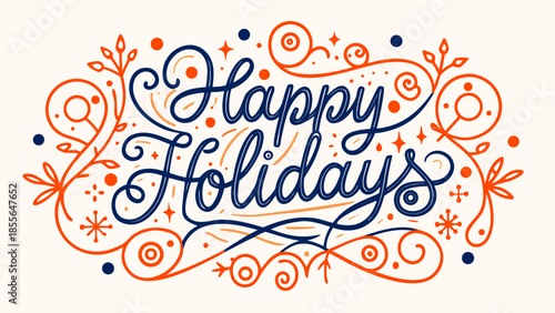 The bold "Happy Holidays" text in navy blue is framed by a dynamic and festive array of bright orange-red swirls, playful dots, and sparkling starbursts.