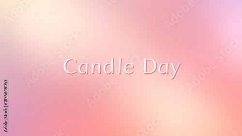 A soft pink and yellow gradient background with the words Candle Day written in white