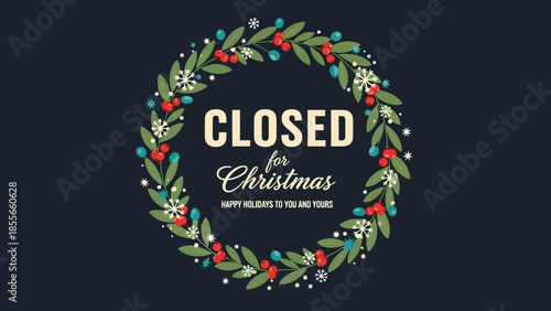 Closed for Christmas sign framed by a decorative wreath on a dark blue background, ideal for holiday branding.