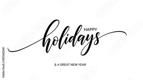 Elegant hand-lettered holidays greeting in script typography for Christmas and New Year cards, decorative black-and-white design.
