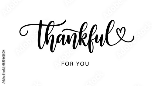 This decorative handwritten script reads 'Thankful for you' with a heart, creating a gratitude-themed typography graphic for cards, gifts, and social media posts.