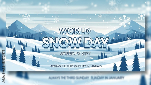 World Snow Day Celebration: A serene landscape evokes the spirit of a crisp winter's day, with the words World Snow Day emblazoned across the scene, signifying the joy and purity of snow and winter