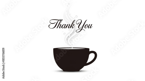 Warm Gratitude in Every Sip: A steaming cup of coffee, the aroma rising, forms the backdrop for a heartfelt Thank You, perfect for conveying appreciation