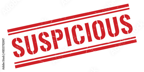 Red suspicious stamp isolated on white background with bold text