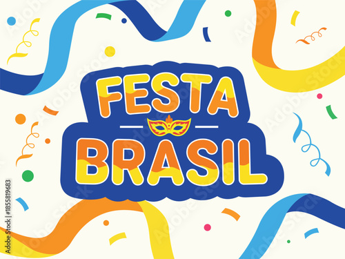 Colorful celebration of festa brasil with ribbons, confetti, and a vibrant mask