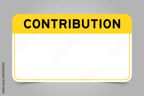 Label banner that have yellow headline with word contribution and white copy space, on gray background