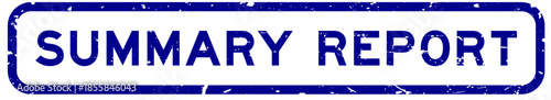 Grunge blue summary report word rubber square seal stamp on white background