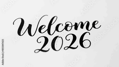 Elegant typography welcome message for 2026 celebration on a clean white background with stylish black lettering