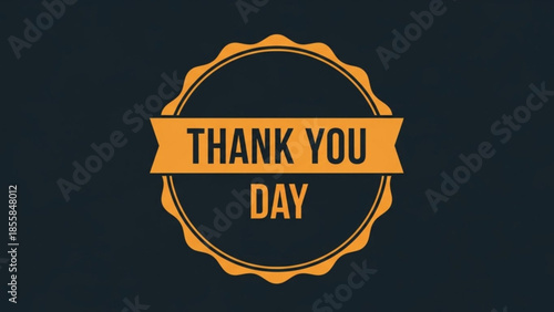 Gratitude concept with thank you day orange badge on dark background