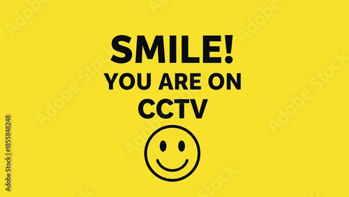 CCTV Surveillance Sign: Smile You're On Camera with Smiley Face