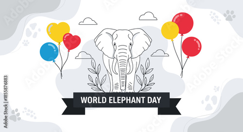 World Elephant Day banner with a hand drawn elephant, colorful balloons, and plant decorations on a gray background.