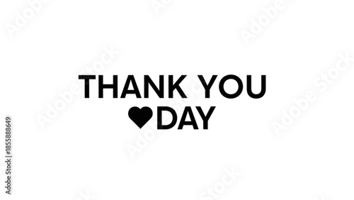 Thank you day with heart symbol, appreciation and gratitude concept, expression of thanks, love and kindness, friendly greeting, positive emotion, heartfelt message