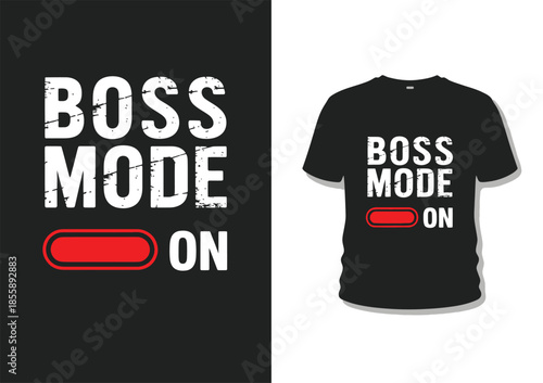 Boss mode on text typography design, with grunge texture for tshirt printing and clothing